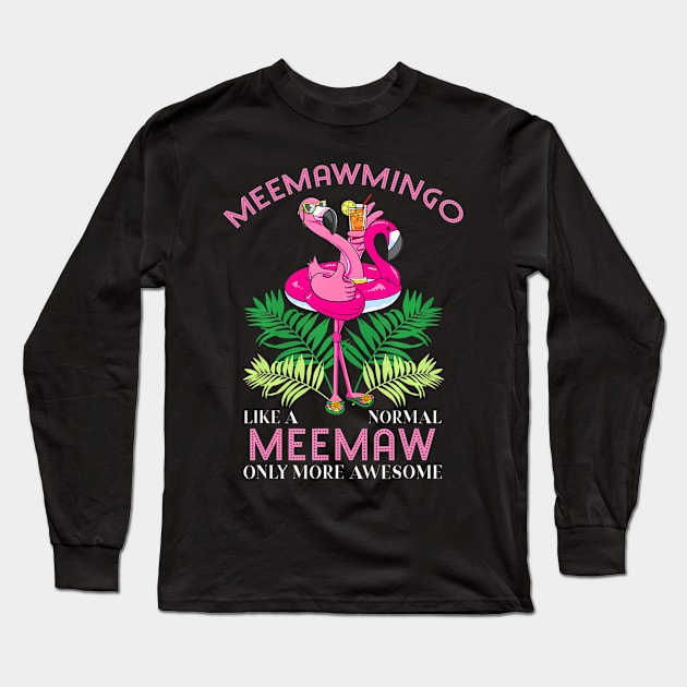 Meemawmingo Meemaw Flamingo Love Grandma Grandmother Gramma Long Sleeve T-Shirt by mccloysitarh